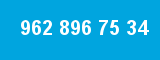962 896 75 34